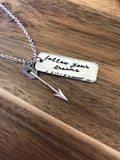 Follow Your Dreams Necklace Arrow Hammered Jewelry Cursive Script Graduation Gift Hand Stamped Custom Dream Big Pursue Be Fearless