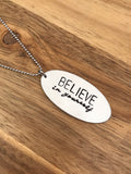 Believe In Yourself Necklace Jewelry Graduation Gift Silver Oval Hand Stamped Cursive Script Motivational Inspirational Words Daily Reminder