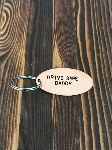 Drive safe daddy stamped keychain