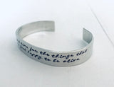 Always Find Time For The Things That Make You Feel Happy To Be Alive Quote Handstamped Silver Cuff Bracelet